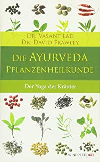 Lad_Frawley_Buch_die-Ayurveda-Pflanzenheilkunde-Yoga-der-Kraeuter